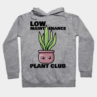 Low Maintenance Plant Club Hoodie